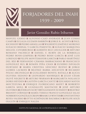 cover image of Forjadores del Instituto Nacional de Antropología e Historia (1939-2009)